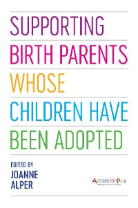 Cover Supporting Birth Parents Whose Children Have Been Adopted