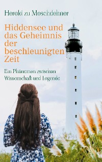 Cover Hiddensee und das Geheimnis der beschleunigten Zeit