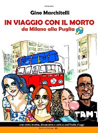 Cover In viaggio con il morto da Milano alla Puglia