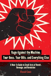 Cover Rage Against the Machine, Your Boss, Your Bills, and Everything Else