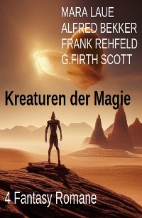 Cover Kreaturen der Magie: 4 Fantasy Romane