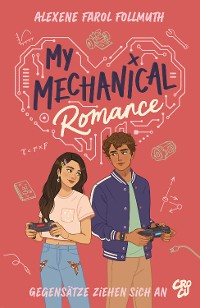 Cover My Mechanical Romance – Gegensätze ziehen sich an (Von Olivie Blake, der Bestseller-Autorin von The Atlas Six)