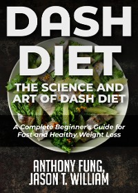 Cover Dash Diet - The Science and Art of Dash Diet