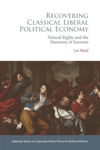 Cover Recovering Classical Liberal Political Economy