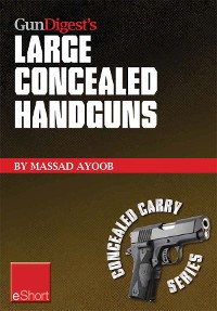 Cover Gun Digest’s Large Concealed Handguns eShort