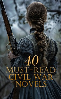 Cover 40 Must-Read Civil War Novels