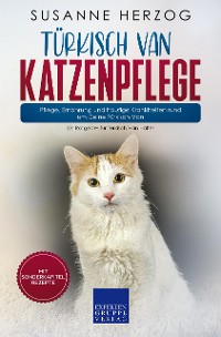 Cover Türkisch Van Katzenpflege – Pflege, Ernährung und häufige Krankheiten rund um Deine Türkisch Van