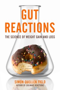 Cover Gut Reactions : The Science of Weight Gain and Loss