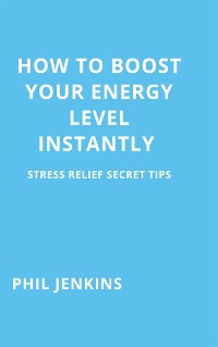 Cover how to boost your energy level instantly