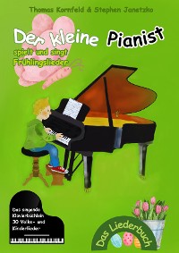 Cover Der kleine Pianist spielt und singt Frühlingslieder