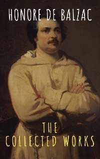 Cover The Collected Works of Honore de Balzac