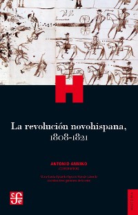 Cover La revolución novohispana, 1808-1821