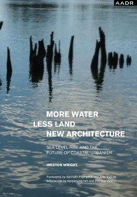 Cover MORE WATER LESS LAND NEW ARCHITECTURE