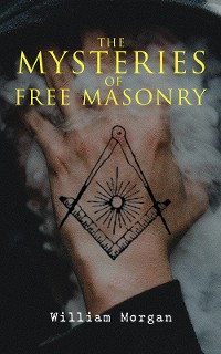 Cover The Mysteries of Free Masonry