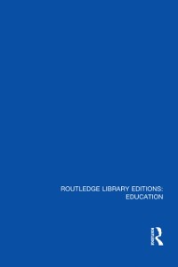 Cover Routledge Library Editions: Education Mini-Set C: Early Childhood Education 5 vol set