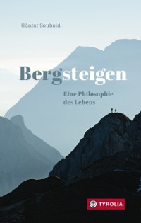 Cover Bergsteigen - Eine Philosophie des Lebens