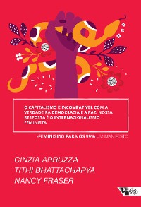 Cover O capitalismo é incompatível com a verdadeira democracia e a paz: nossa resposta é o internacionalismo feminista