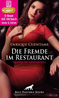 Cover Die Fremde im Restaurant | Erotik Audio Story | Erotisches Hörbuch