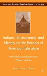 Cover Indians, Environment, and Identity on the Borders of American Literature