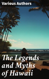Cover The Legends and Myths of Hawaii