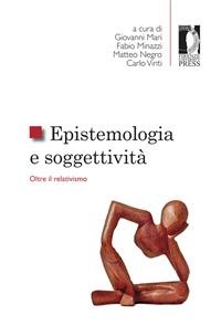 Cover Epistemologia e soggettività. Oltre il relativismo