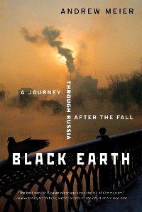 Cover Black Earth: A Journey Through Russia After the Fall