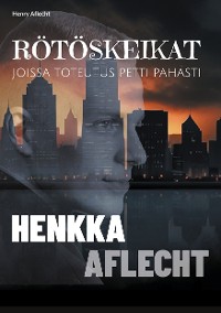 Cover Henkka Aflecht - RÖTÖSKEIKAT