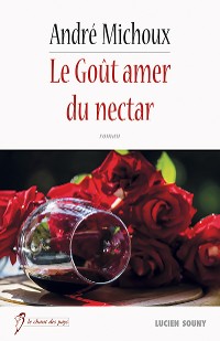 Cover Le Goût amer du nectar