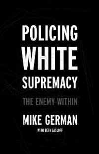 Cover Policing White Supremacy