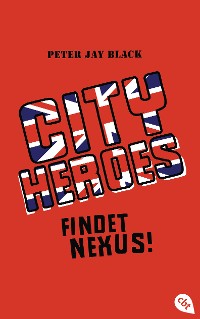Cover City Heroes - Findet Nexus!