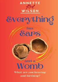 Cover Everything Has Ears and Everything Has a Womb