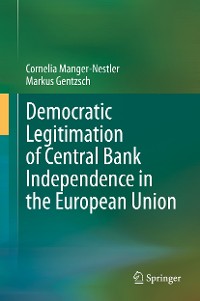 Cover Democratic Legitimation of Central Bank Independence in the European Union
