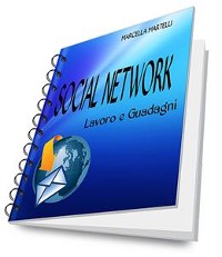 Cover SOCIAL NETWORK Lavoro e Guadagni