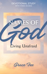 Cover Names of God: Living Unafraid