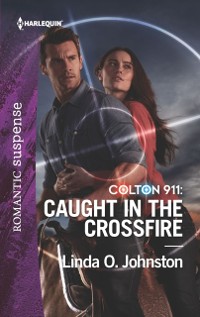 Cover Colton 911: Caught in the Crossfire