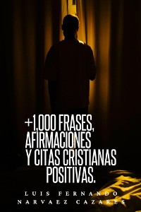 Cover +1,000 Frases,Aafirmaciones y Citas Cristianas Positivas