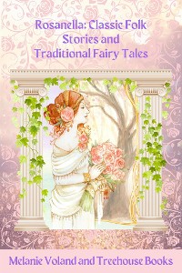 Cover Rosanella: Classic Folk Stories and Traditional Fairy Tales