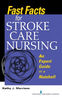 Cover Fast Facts for Stroke Care Nursing