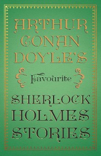 Cover Arthur Conan Doyle’s Favourite Sherlock Holmes Stories