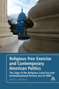 Cover Religious Free Exercise and Contemporary American Politics
