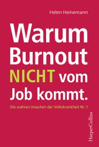 Cover Warum Burnout nicht vom Job kommt