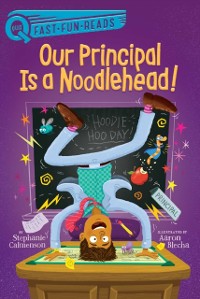 Cover Our Principal Is a Noodlehead!