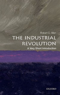 Cover Industrial Revolution: A Very Short Introduction