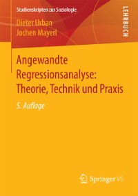 Cover Angewandte Regressionsanalyse: Theorie, Technik und Praxis