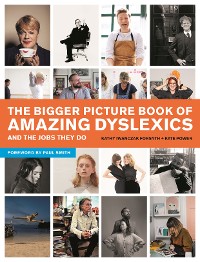 Cover The Bigger Picture Book of Amazing Dyslexics and the Jobs They Do