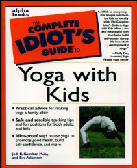 Cover The Complete Idiot''s Guide to Yoga with Kids