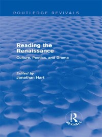 Cover Reading the Renaissance (Routledge Revivals)