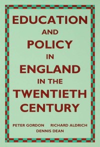 Cover Education and Policy in England in the Twentieth Century