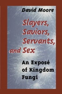 Cover Slayers, Saviors, Servants and Sex