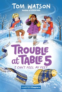 Cover Trouble at Table 5 #4: I Can't Feel My Feet